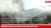 Incendio in Turchia, un morto e in centinaia senza casa