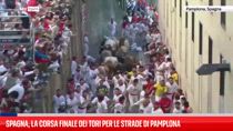 Spagna, la corsa finale dei tori per le strade di Pamplona