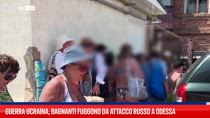 Guerra Ucraina, bagnanti fuggono da attacco russo a Odessa