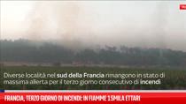 Francia, terzo giorno di incendi: in fiamme 15mila ettari