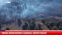Turchia, incendi boschivi a Canakkale: abitanti evacuati