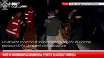 Raid di droni russi su Odessa, feriti e blackout diffusi