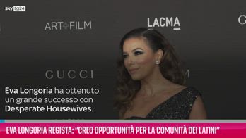 VIDEO Eva Longoria regista: “Creo opportunità per i latini"