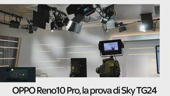 NOW, il test dei video di OPPO Reno10 Pro