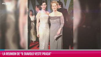 VIDEO La reunion de "Il diavolo veste Prada"