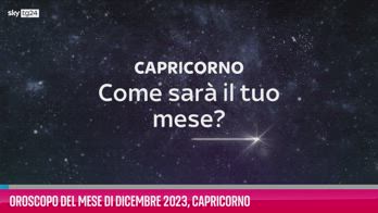 VIDEO Oroscopo del mese di Dicembre 2023, Capricorno
