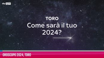 VIDEO Oroscopo 2024, Toro