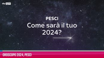 VIDEO Oroscopo 2024, Pesci