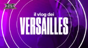 VERSAILLES parla di sé nel suo primo Vlog di X Factor 2021