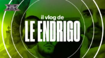 X Factor Vlog 5: per Le Endrigo... riposo vietato!