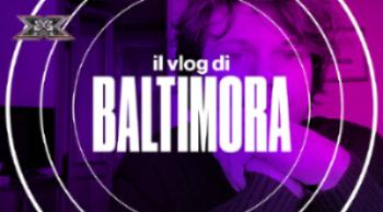 X Factor Vlog Finale: BALTIMORA non ha parole!