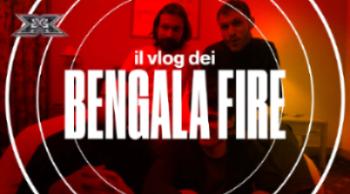 X Factor Vlog Finale: i saluti dei Bengala Fire