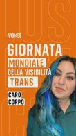 Caro Corpo, Carly Tommasini su giornata visibilità trans