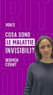 Women Count, cosa sono le malattie invisibili?