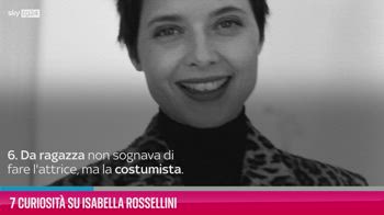 VIDEO 7 curiosità su Isabella Rossellini