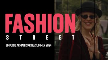 Fashion Street: Emporio Armani Spring/Summer 2024