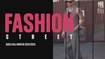 Fashion Street: Gucci F/W 2024-25