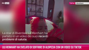 VIDEO Lili Reinhart ha svelato di soffrire di alopecia