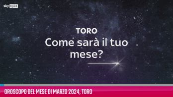 Video Oroscopo del mese di Marzo 2024, Toro