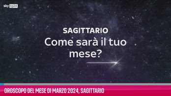 Video Oroscopo del mese di Marzo 2024, Sagittario