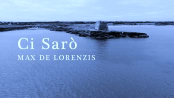 VIDEO - Max De Lorenzis presenta Ci Sarò