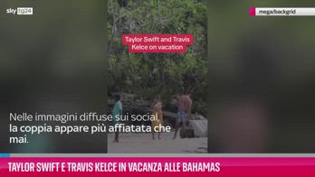 VIDEO Taylor Swift e Travis Kelce, la prima vacanza d'amore