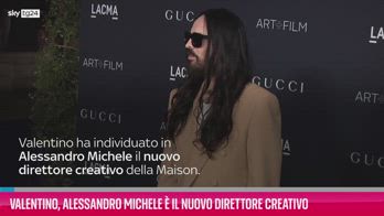 VIDEO Valentino, Alessandro Michele nuovo direttore creativ