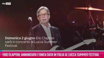 VIDEO Eric Clapton, unica data Lucca Summer Festival giugno