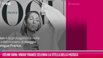 VIDEO Celine Dion, Vogue France celebra il suo ritorno