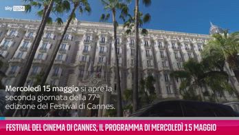 VIDEO Cannes 2024, programma e ospiti di oggi 15 maggio