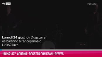 VIDEO Udin&Jazz, aprono i Dogstar con Keanu Reeves