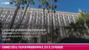 VIDEO Cannes 2024, i film in programma il 18 e il 19 maggio
