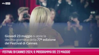 VIDEO Festival del Cinema di Cannes 2024,programma 23maggio
