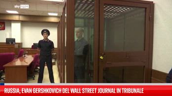 Russia, Evan Gershkovich del Wall Street Journal in tribunale