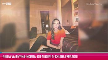 VIDEO Giulia Valentina incinta gli auguri di Chiara Ferragni