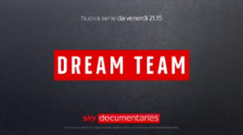 Dream Team, il promo della docuserie in onda su Sky