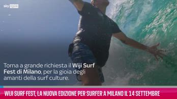 VIDEO Wiji Surf Fest, il festival per surfer a Milano