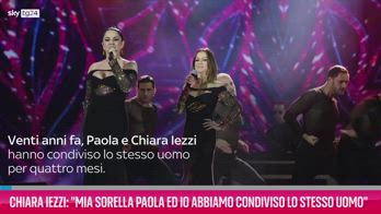 VIDEO Chiara Iezzi: "Condiviso lo stesso uomo con Paola"