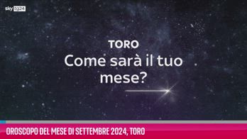 VIDEO Oroscopo del mese di Settembre 2024, Toro