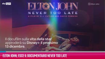 VIDEO Elton John, esce il documentario Never Too Late