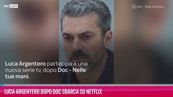 VIDEO Luca Argentero dopo Doc sbarca su Netflix