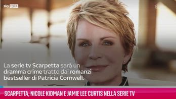 VIDEO Scarpetta, Nicole Kidman e Jamie Lee Curtis nel cast