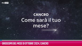 VIDEO Oroscopo del mese di Ottobre 2024, Cancro