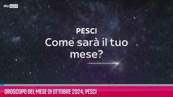 VIDEO Oroscopo del mese di Ottobre 2024, Pesci