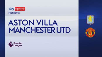 HL ASTON VILLA - MANCHESTER UNITED