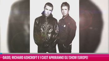 VIDEO Oasis, Richard Ashcroft e i Cast aprono gli show