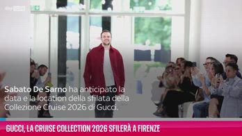 VIDEO Gucci, la Cruise Collection 2026 sfilerà a Firenze