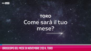 VIDEO Oroscopo del mese di Novembre 2024, Toro