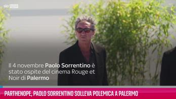 VIDEO Parthenope Paolo Sorrentino solleva polemica a Palermo