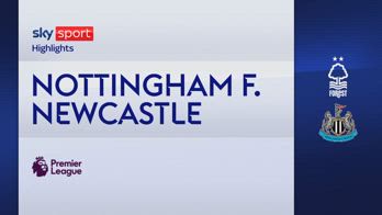 HL NOTTINGHAM FOREST VS NEWCASTLE